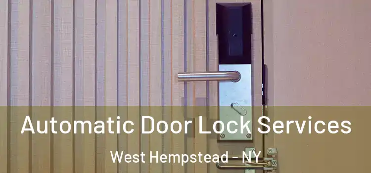 Automatic Door Lock Services West Hempstead - NY