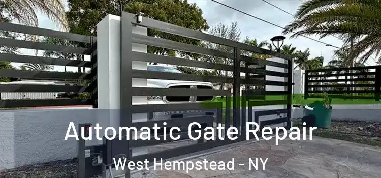 Automatic Gate Repair West Hempstead - NY