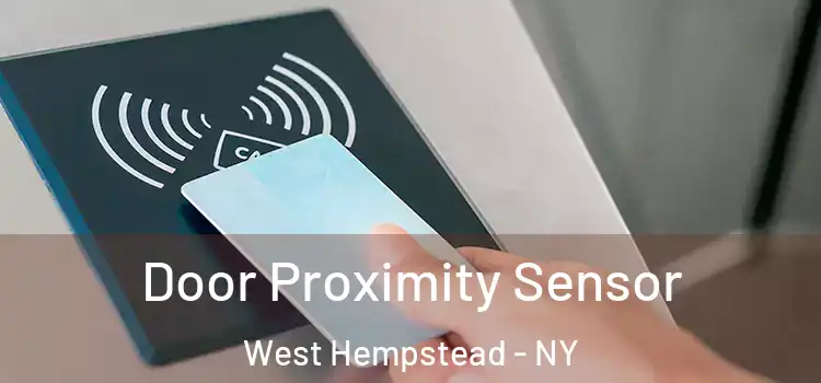 Door Proximity Sensor West Hempstead - NY