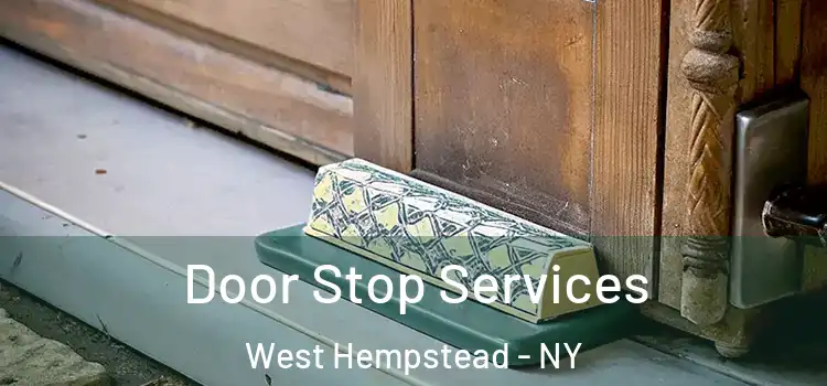 Door Stop Services West Hempstead - NY