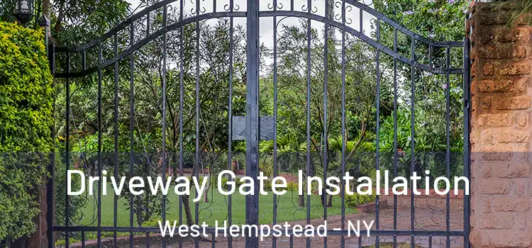 Driveway Gate Installation West Hempstead - NY