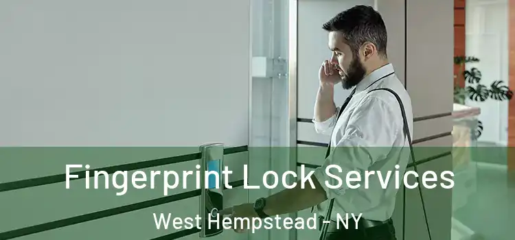 Fingerprint Lock Services West Hempstead - NY