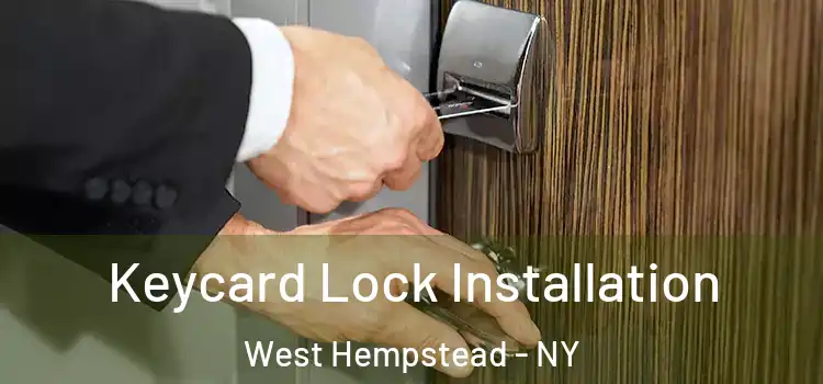 Keycard Lock Installation West Hempstead - NY