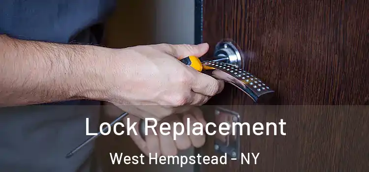 Lock Replacement West Hempstead - NY