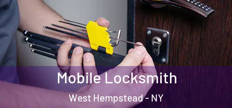 Mobile Locksmith West Hempstead - NY