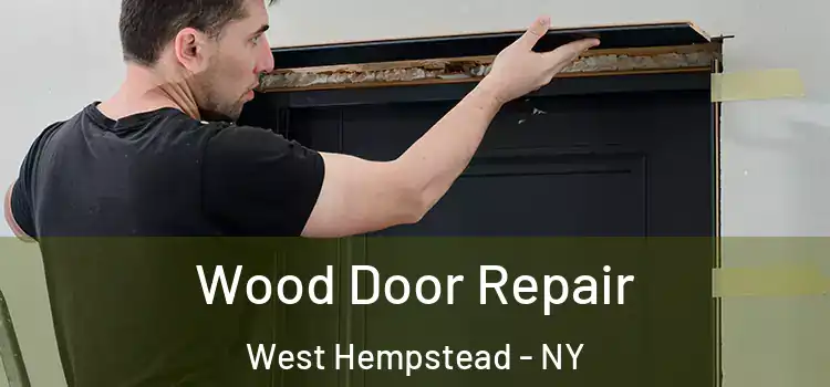 Wood Door Repair West Hempstead - NY